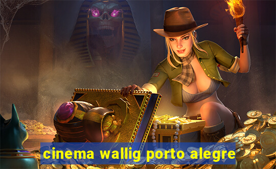 cinema wallig porto alegre